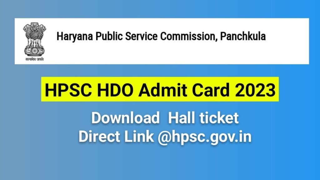 HPSC HDO Admit Card 2023 Released