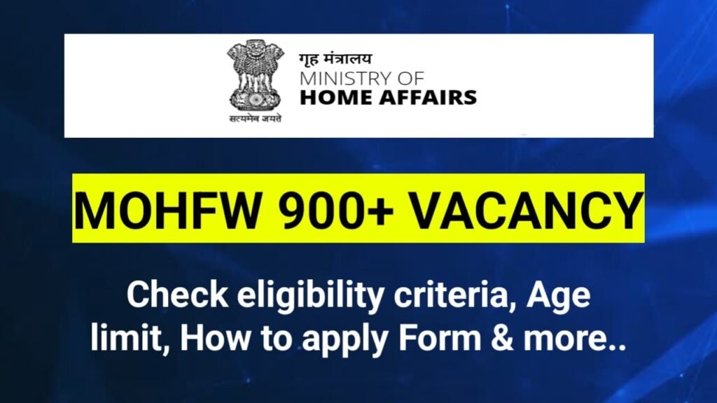 Ministry of Home and Family Welfare Recruitment 2023: 900+ Vacancies Notified